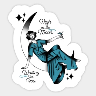 High as the moon Sticker